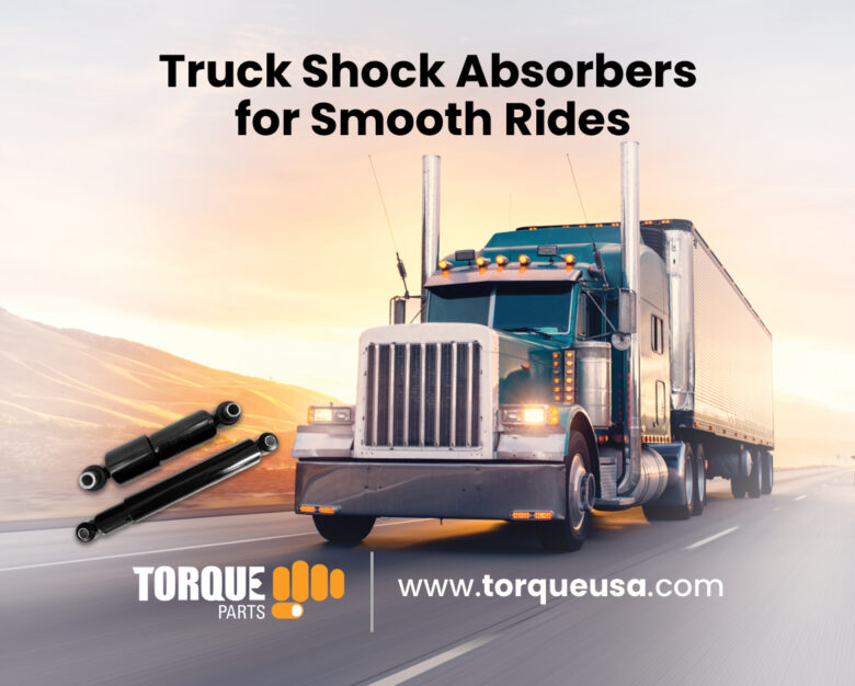 The Essential Guide to Truck Shock Absorbers - Torque Parts LLC