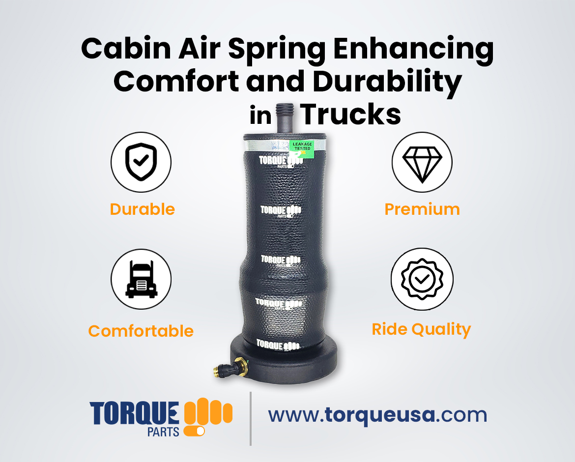 Cabin Air Spring Enhancing Comfort and Durability in Trucks