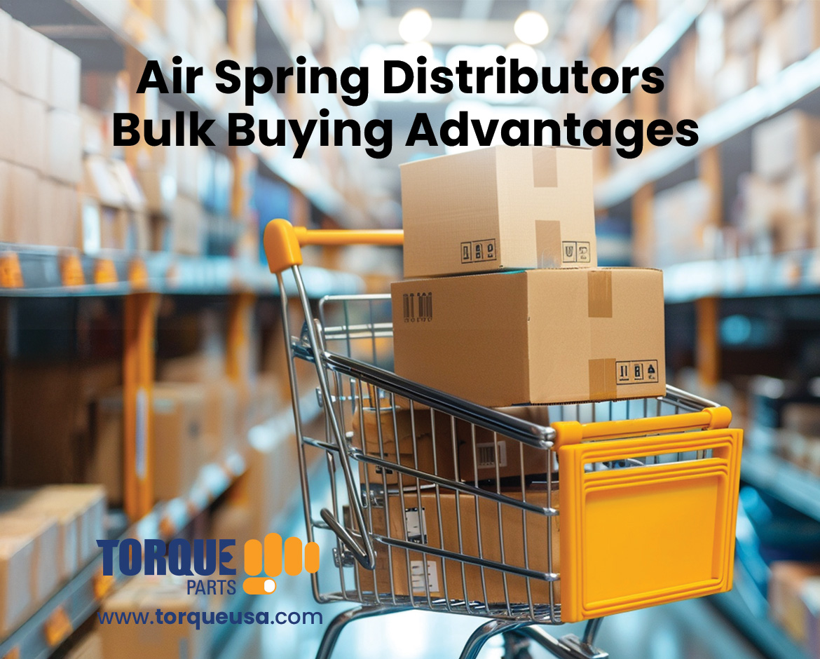 Air Spring Distributors Bulk Buying Advantages