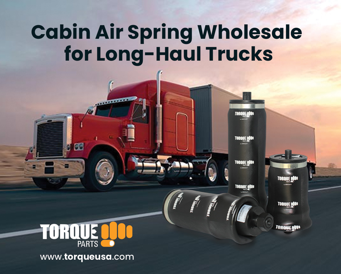 Cabin Air Spring Wholesale for Long-Haul Trucks